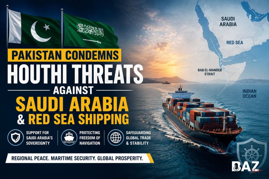 Pakistan Condemns Houthi Threats Against Saudi Arabia and Red Sea Shipping: What It Means for Regional Security and Global Trade